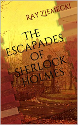 The Escapades of Sherlock Holmes