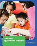 Cengage Advantage Books: Preschool Appropriate Practices: Environment, Curriculum, and Development