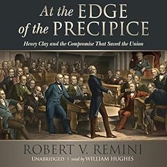 At the Edge of the Precipice Audiolibro Por Robert V. Remini arte de portada