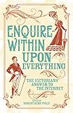 Enquire Within Upon Everything: The Book That Inspired the Internet