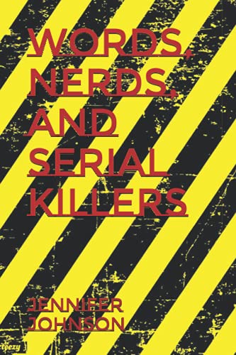 Words, Nerds, and Serial Killers