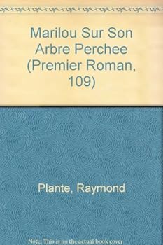 Paperback Marilou Polaire Sur un Arbre Perchee (Premier Roman, 109) (French Edition) [French] Book