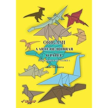Capa do livro Origami A Arte de Dobrar o Papel: Série Dinossauros Volume 02