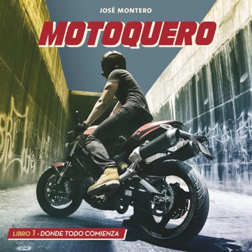Motoquero. Libro 1: Donde todo comienza cover art
