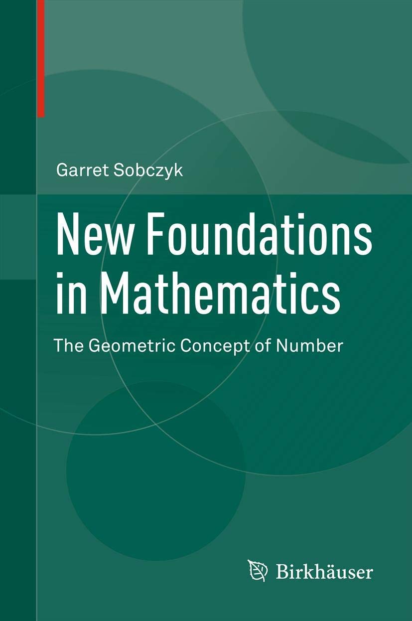 Buy New Foundations in Mathematics : The Geometric Concept of Number — BookShops.in