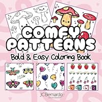 Comfy Patterns: Bold and Easy Coloring Book for Adults and Kids, Simple, Big Designs for Relaxation with Cozy, Groovy, Lovely Patterns and Mandalas. (Bold & Easy Coloring) B0D6MSWLGF Book Cover