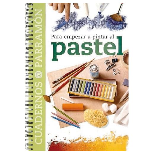 Para empezar a pintar al pastel (Cuadernos parramón)