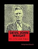 Devil John Wright: A Biography
