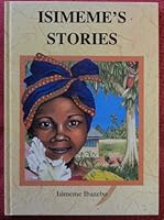 Isimeme's Stories: Nnenna and Her Udara Tree / Why the Bat Flies at Night / Onye and Tunde 0907349021 Book Cover
