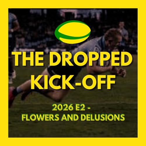 The Dropped Kick-Off - Flowers and Delusions