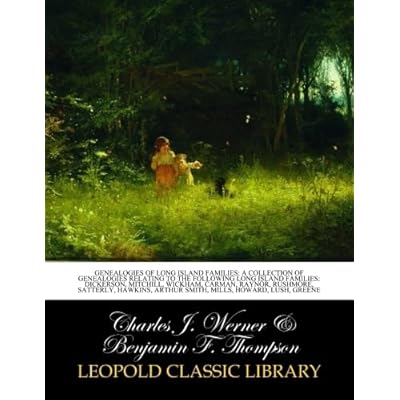 Genealogies of Long Island families: A collection of genealogies relating to the following Long Island families