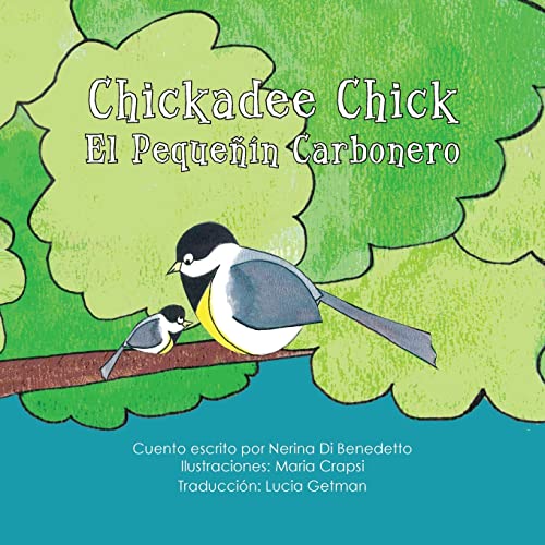 Chickadee Chick: El Pequeñín Carbonero (Spanish Edition)