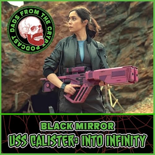 Where No Dad Has Gone Before!!! "USS Callister: Into Infinity" (Black Mirror S7 Ep6) Review Podcast Por  arte de portada