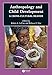 Anthropology and Child Development: A Cross-Cultural Reader