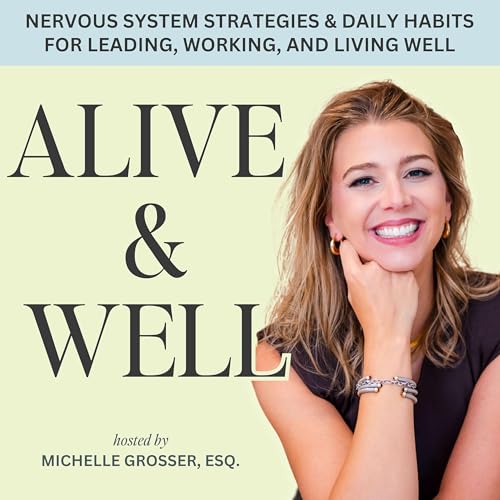 Page de couverture de Alive & Well – Nervous System, Productivity, Time Management, Somatic Tools, Work-Life Balanc