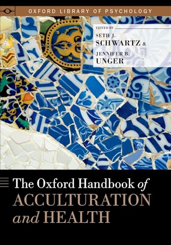 The Oxford Handbook of Acculturation and Health (Oxford Library of Psychology)