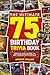 The Ultimate 75th Birthday Trivia Book: Nostalgic Trivia, Quizzes, and Best Memories for 75-Year-Olds (75th Birthday Gift) (2026 Edition)