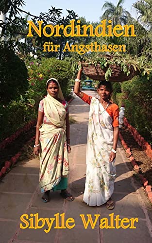 Nordindien für Angsthasen (German Edition)