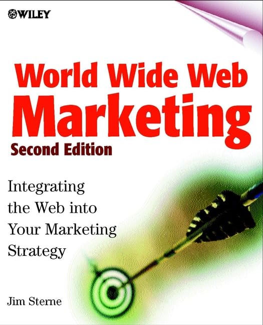 World Wide Web Marketing [2nd Edition]