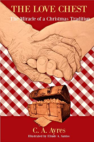 The Love Chest: The Miracle of a Christmas Tradition