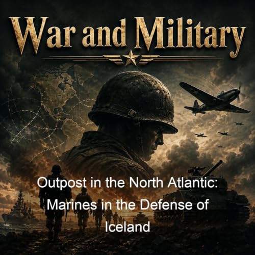 Outpost in the North Atlantic: Marines in the Defense of Iceland Titelbild