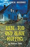  Liebe, Tod und blaue Muffins: Ein BuchCafé Krimi