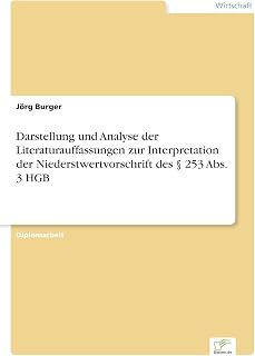 Darstellung und Analyse der Literaturauffassungen zur Interpretation der Niederstwertvorschrift des § 253 Abs. 3 HGB