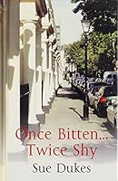 Once Bitten...Twice Shy 1843956756 Book Cover