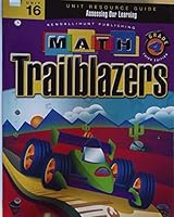 Unit Resources Guide: Assessing Our Learning, Unit 16, Grade 4, Third Edition Math Trailblazers 0757536131 Book Cover