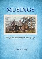 MUSINGS: Delightful Stories from a Long Life 1732213526 Book Cover