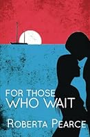 For Those Who Wait 151487766X Book Cover