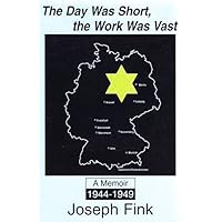 The day was short, the work was vast