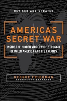 Paperback America's Secret War: Inside the Hidden Worldwide Struggle Between America and Its Enemies Book