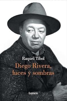 DIEGO RIVERA,LUCES Y SOMBRA...