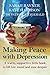 Making Peace with Depression: A warm, supportive little book to reduce stress and ease low mood (Making Friends)
