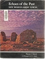 Echoes of the past;: New Mexico's ghost towns 082630219X Book Cover