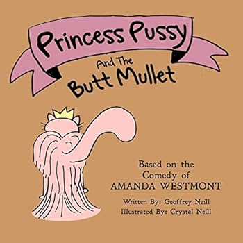 Paperback Princess Pussy and the Butt Mullet: An Accepting Yourself Fable Book