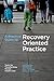 A Practical Guide to Recovery-Oriented Practice: Tools for Transforming Mental Health Care