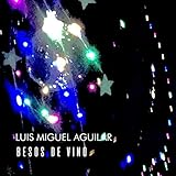 Luis Miguel Aguilar