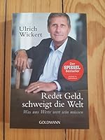 Redet Geld, schweigt die Welt: Was uns Werte wert sein müssen 3442157358 Book Cover
