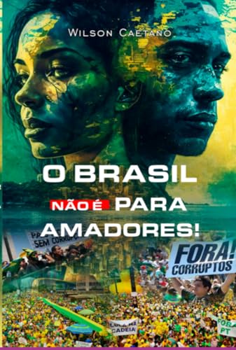 O Brasil Não É Para Amadores (Portuguese Edition)
