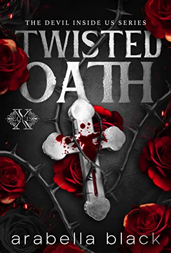 Twisted Oath: A Dark Mafia Romance (The Devil Inside Us Book 1)
