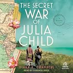 Cover of The Secret War of Julia Child