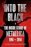 metallica 2020 mexico  Into the Black: The Inside Story of Metallica, 1991–2014 (Birth School Metallica Death Book 2) (English Edition)