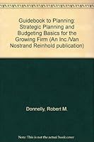 Guidebook to Planning: Strategic Planning and Budgeting Basics for the Growing Firm 0442222564 Book Cover