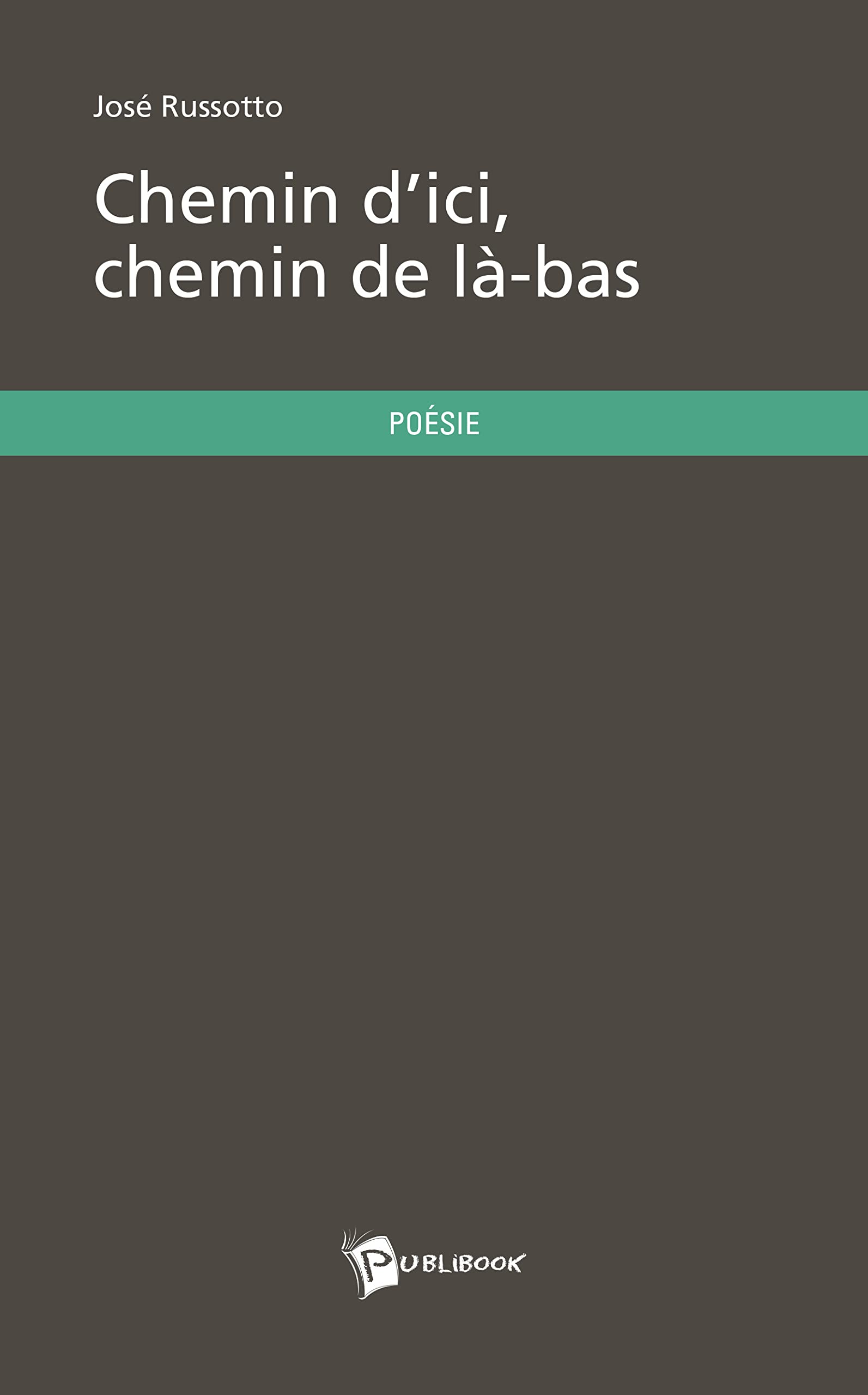 Chemin d'ici, chemin de là-bas