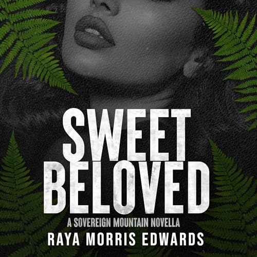 Sweet Beloved by Raya Morris Edwards episode artwork