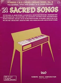 21 Sacred Songs ((robbins c & g chord organ series no. 8 for Magnus, Estey and other c & g chord organs)