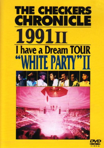 DVD／THE CHECKERS CHRONICLE 1991 II I have a Dream TOURII