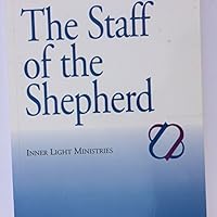 the Staff of the Shepherd(Inner Light Ministries) B000IVP1X2 Book Cover